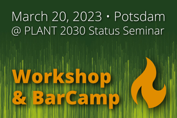 BarCamp @ PLANT 2030 Status Seminar