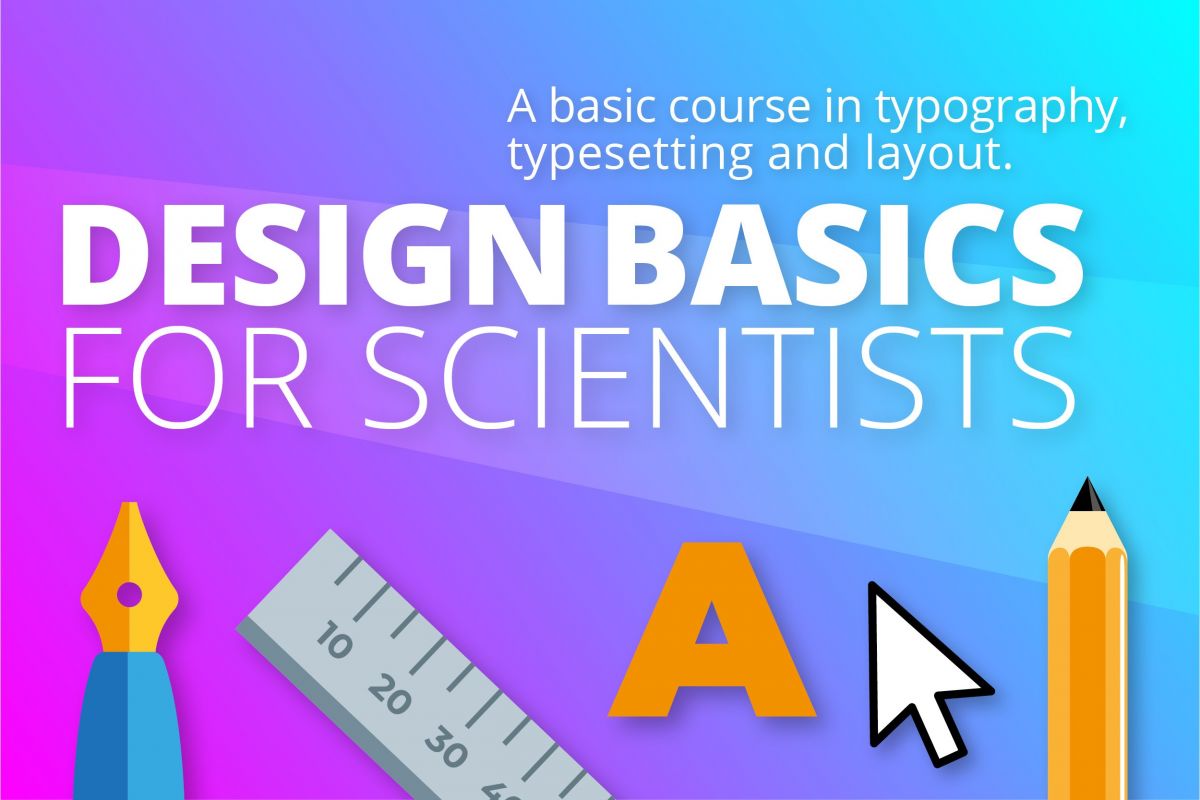 Design Basics for Scientists
